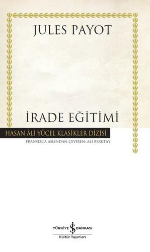 İrade Eğitimi - Hasan Ali Yücel Klasikler (Ciltli)