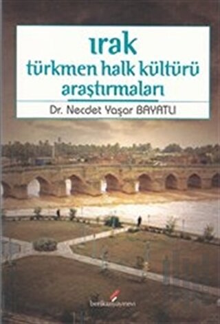 Irak Türkmen Halk Kültürü Araştırmaları | Kitap Ambarı