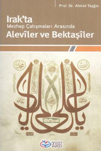 Irak'ta Mezhep Çatışmaları Arasında Aleviler Bektaşiler