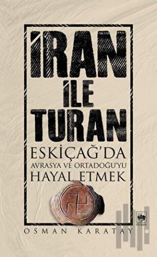İran ile Turan | Kitap Ambarı