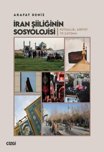 İran Şiiliğinin Sosyolojisi - Kutsallık Aidiyet ve Çatışma