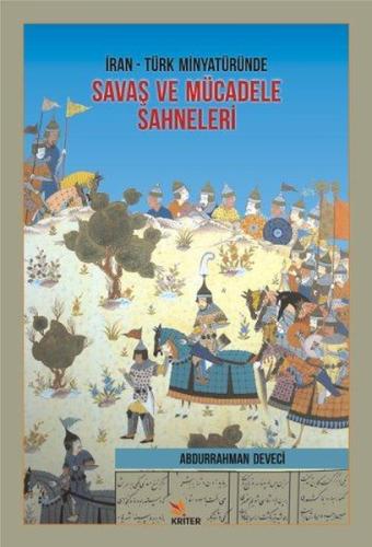 İran Türk Minyatüründe Savaş ve Mücadele Sahneleri | Kitap Ambarı