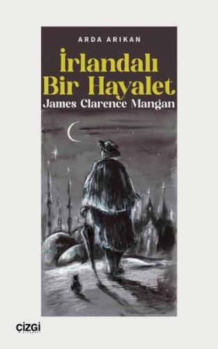 İrlandalı Bir Hayalet - James Clarence Mangan