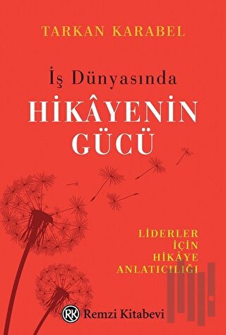 İş Dünyasında Hikayenin Gücü