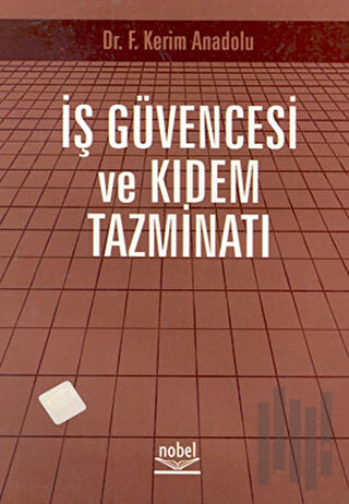 İş Güvencesi ve Kıdem Tazminatı