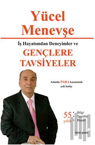 İş Hayatımdan Deneyimler ve Gençlere Tavsiyeler
