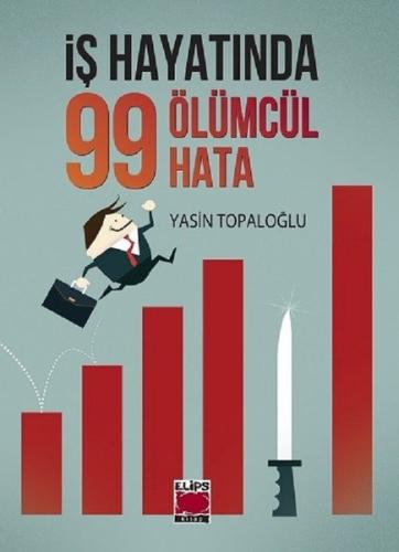 İş Hayatında 99 Ölümcül Hata (Ciltli) | Kitap Ambarı