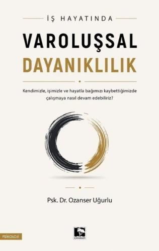 İş Hayatında Varoluşsal Dayanıklılık | Kitap Ambarı