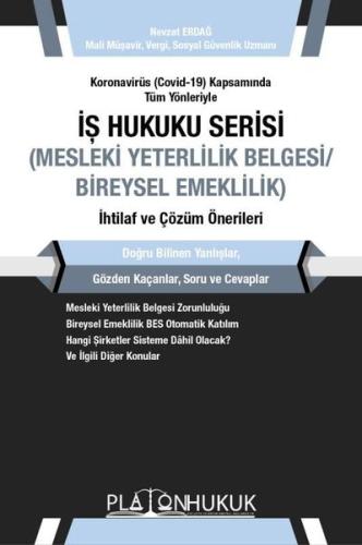 İş Hukuku Serisi Mesleki Yeterlilik Belgesi Bireysel Emeklilik İhtilaf ve Çözüm Önerileri
