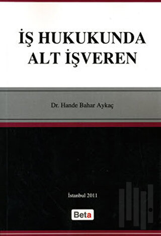 İş Hukukunda Alt İşveren