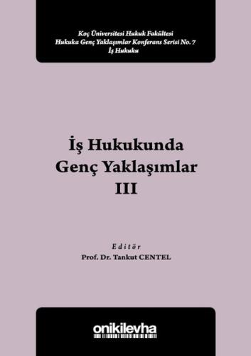İş Hukukunda Genç Yaklaşımlar 3 | Kitap Ambarı