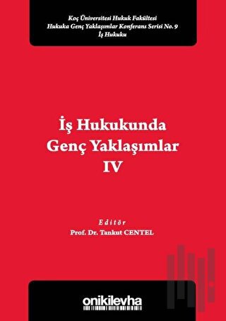 İş Hukukunda Genç Yaklaşımlar 4 | Kitap Ambarı
