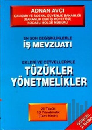 İş Mevzuatı Tüzükler ve Yönetmelikler (Ciltli) | Kitap Ambarı