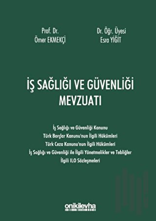 İş Sağlığı ve Güvenliği Mevzuatı (Ciltli)