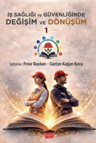 İş Sağlığı ve Güvenliğinde Değişim ve Dönüşüm 1 - Liderlik Koçluk ve S