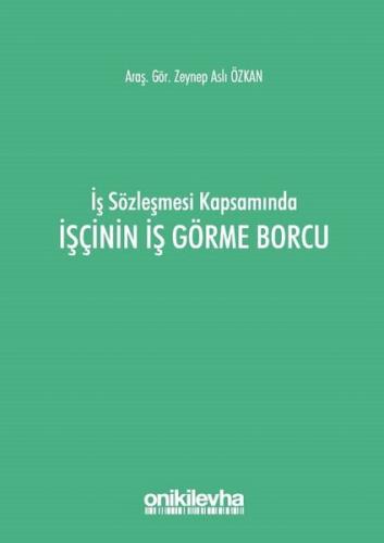 İş Sözleşmesi Kapsamında İşçinin İş Görme Borcu