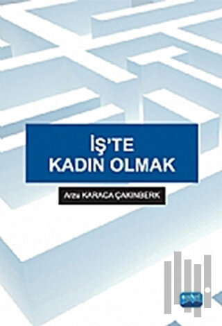 İş’te Kadın Olmak