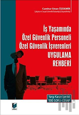 İş Yaşamında Özel Güvenlik Personeli Özel Güvenlik İşverenleri Uygulama Rehberi