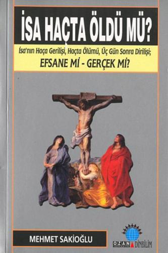 İsa Haçta Öldü mü? | Kitap Ambarı