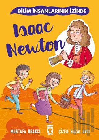 Isaac Newton - Bilim İnsanlarının İzinde | Kitap Ambarı