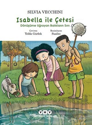 İsabella ile Çetesi: Dönüşüme Uğrayan Balıkların Sırrı | Kitap Ambarı
