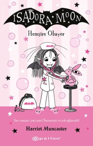 Isadora Moon 19 - Hemşire Oluyor | Kitap Ambarı