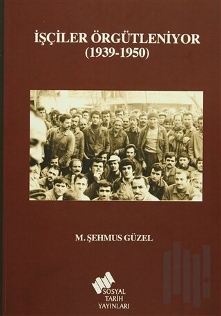 İşçiler Örgütleniyor