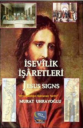 İsevilik İşaretleri ve Jesus Signs