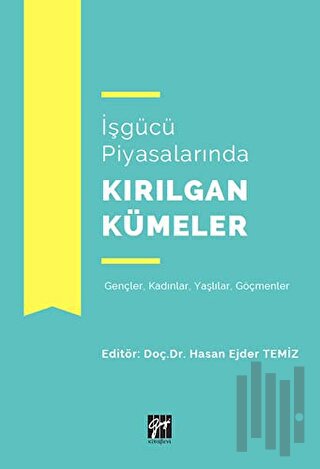 İşgücü Piyasalarında Kırılgan Kümeler