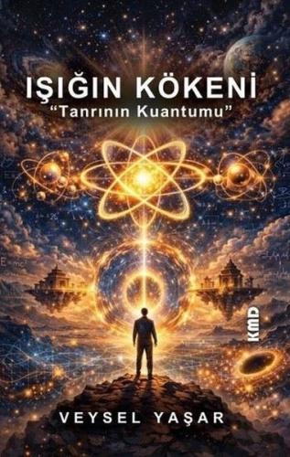 Işığın Kökeni: Tanrının Kuantumu | Kitap Ambarı