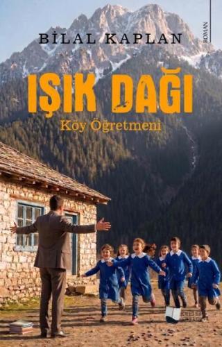 Işık Dağı - Köy Öğretmeni