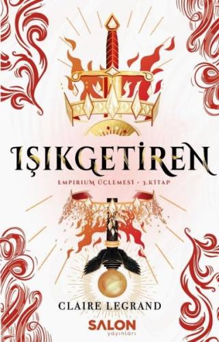 Işıkgetiren - Empirium Üçlemesi 3. Kitap