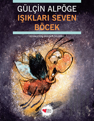 Işıkları Seven Böcek | Kitap Ambarı