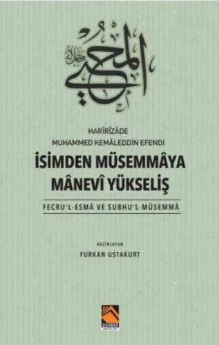İsimden Müsemmaya Manevi Yükseliş - Fecru'l-Esma ve Subhu'l-Müsemma | 