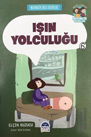 Işın Yolculuğu - Matematik Ünite Hikayeleri 6