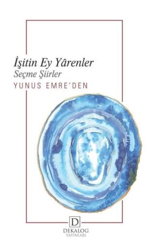 İşitin Ey Yarenler | Kitap Ambarı