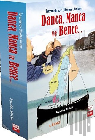 İskandinav Ülkeleri Anıları Danca, Manca ve Bence | Kitap Ambarı