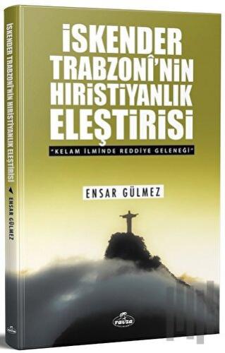 İskender Trabzoni'nin Hıristiyanlık Eleştirisi | Kitap Ambarı