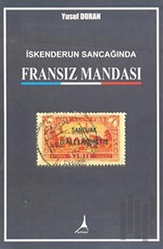 İskenderun Sancağında Fransız Mandası