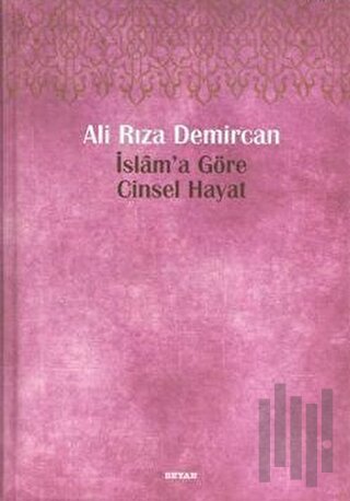 İslam’a Göre Cinsel Hayat (Ciltli) | Kitap Ambarı