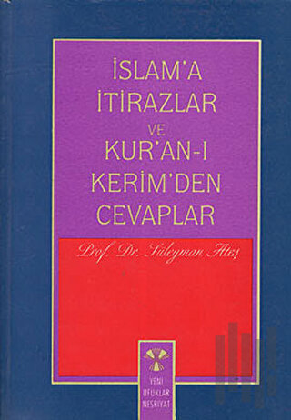 İslam’a İtirazlar ve Kur’an-ı Kerim’den Cevaplar | Kitap Ambarı