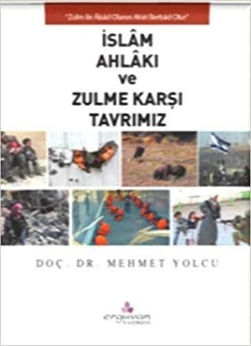 İslam Ahlakı ve Zulme Karşı Tavrımız