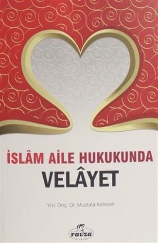 İslam Aile Hukukunda Velayet | Kitap Ambarı