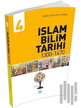 İslam Bilim Tarihi 4 | Kitap Ambarı
