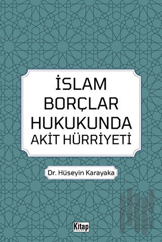 İslam Borçlar Hukukunda Akit Hürriyeti