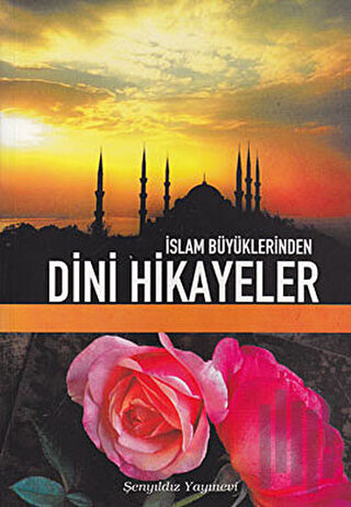 İslam Büyüklerinden Dini Hikayeler | Kitap Ambarı