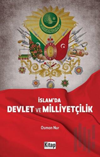 İslam’da Devlet Ve Milliyetçilik | Kitap Ambarı