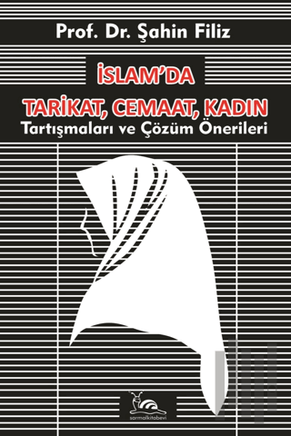 İslam’da Tarikat, Cemaat, Kadın
