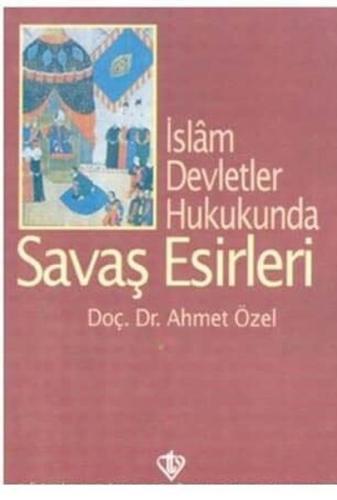 İslam Devletler Hukukunda Savaş Esirleri | Kitap Ambarı