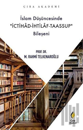 İslam Düşüncesinde İchitad-İhtilaf-Taassup Bileşeni